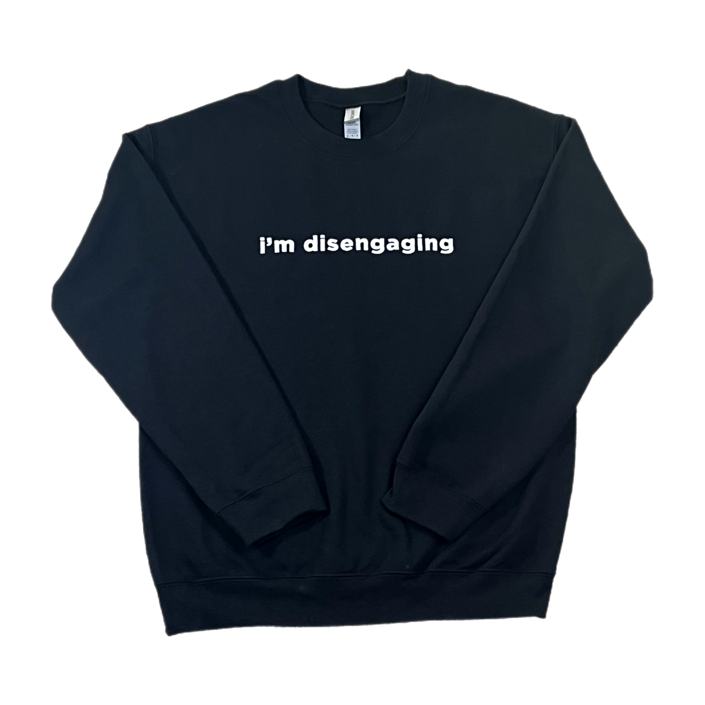 I'm Disengaging Crewneck Sweater
